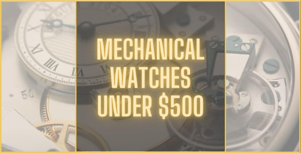 Best mechanical watches under 500