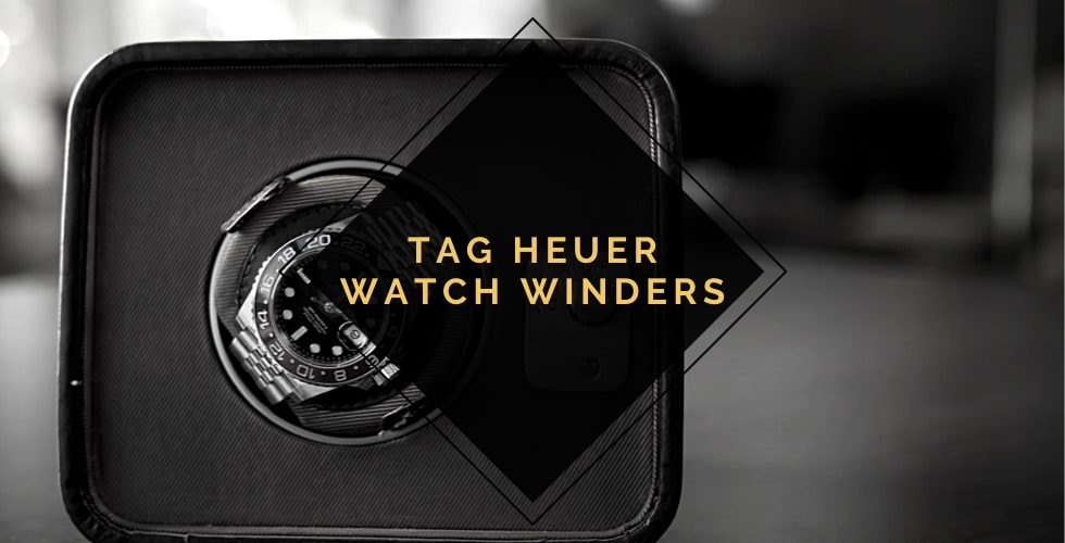 Best watch winder for Tag Heuer