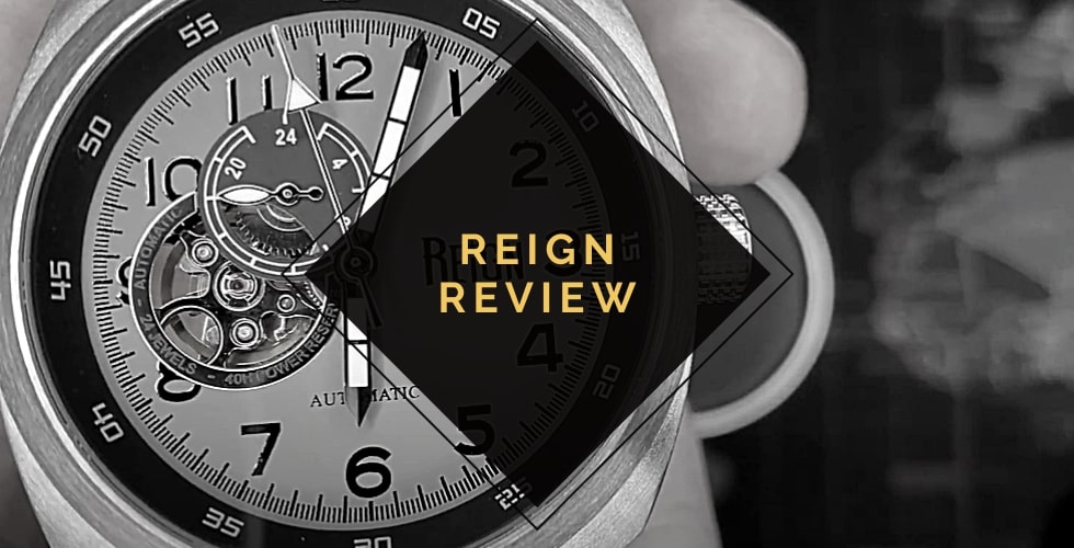 Reign watches review