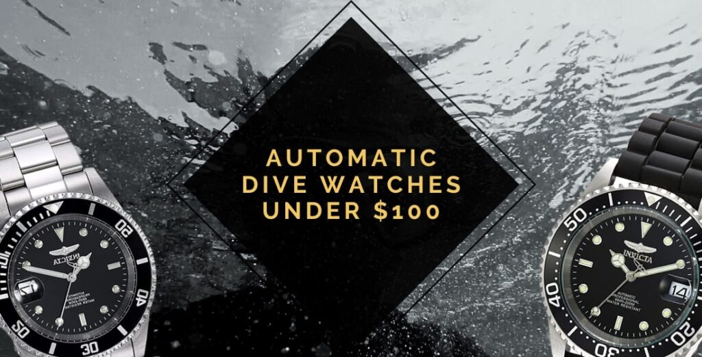 Best Automatic Dive Watches Under 100 (Top 3 in 2023)