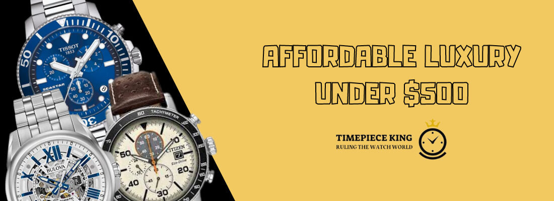 Best Affordable Luxury Watches Under $500 - featured image